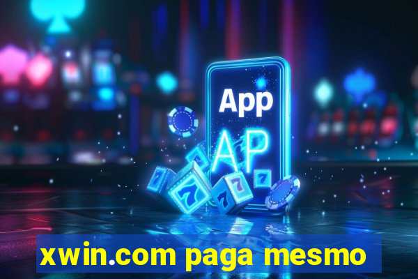 xwin.com paga mesmo